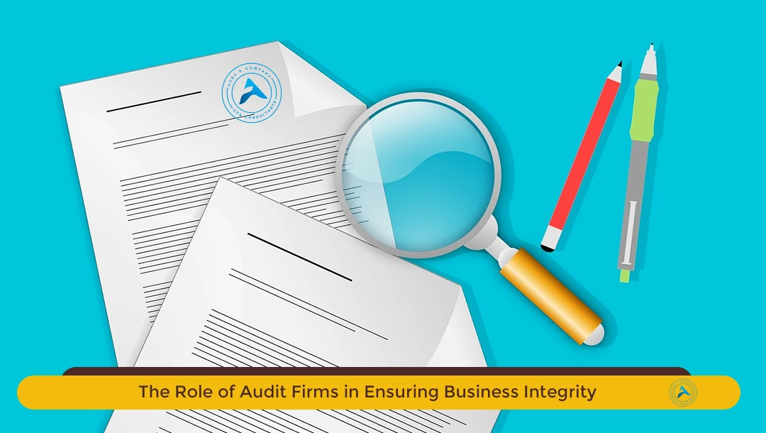 Navigating Financial Waters: The Role of Audit Firms in Ensuring Business Integrity
