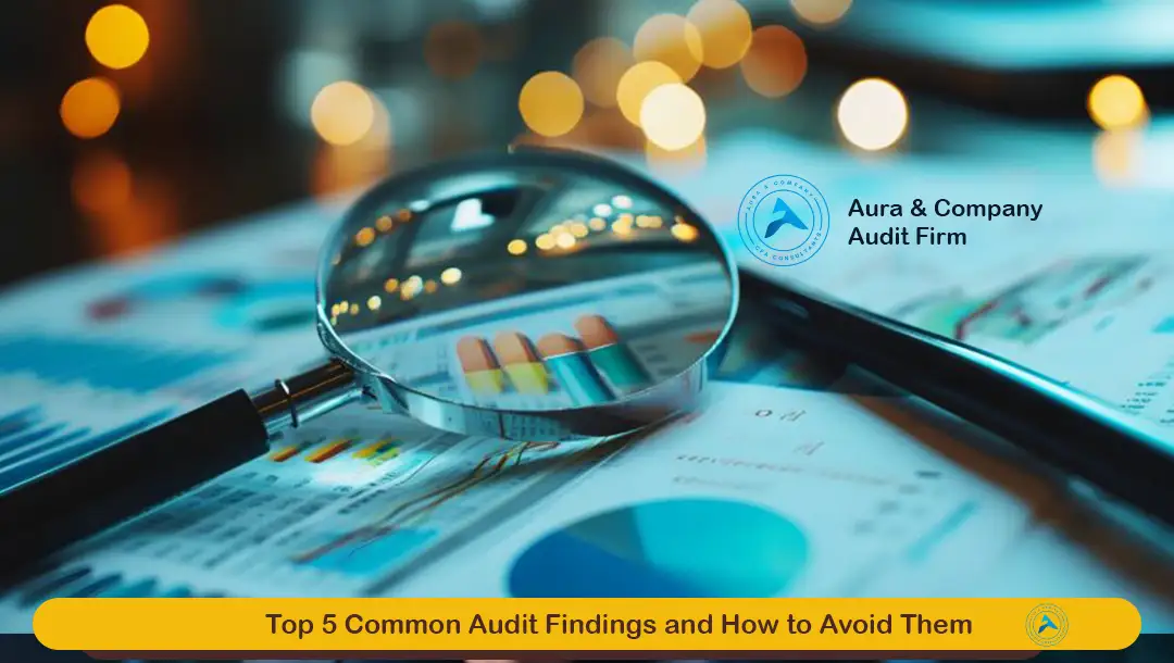 Top 5 Common Audit Findings and How to Avoid Them