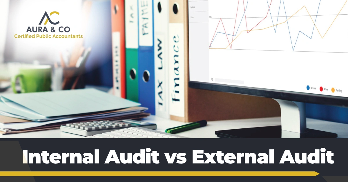 Internal Audit vs External Audit - Aura and Company Audit Firm