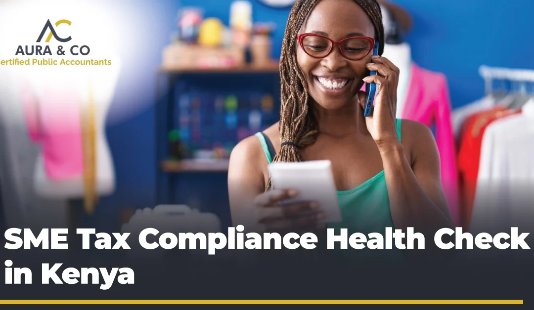 SME Tax Compliance Health Check in Kenya
